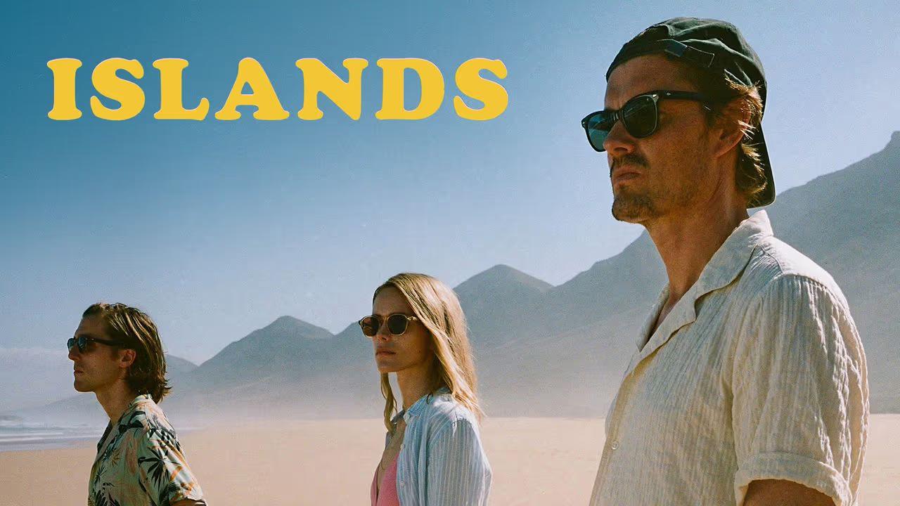 فيلم Islands 2025 مترجم
