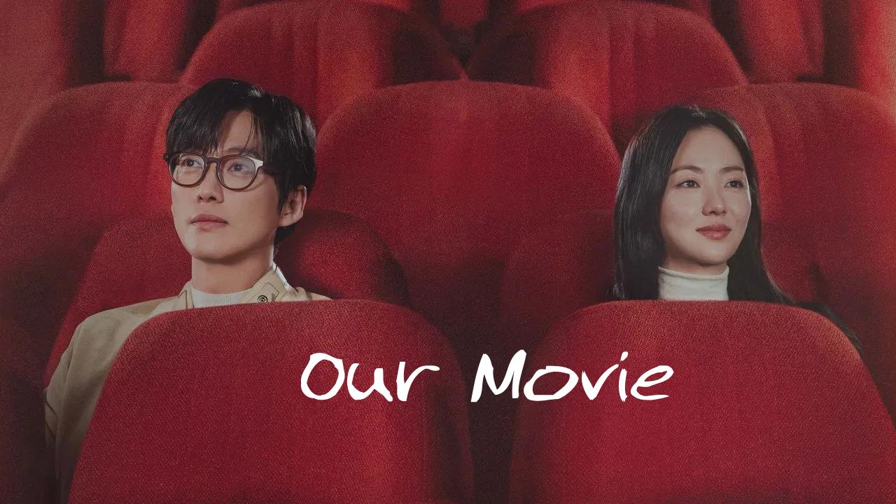 مسلسل Our Movie الحلقة 12 الثانية عشر والاخيرة مترجمة