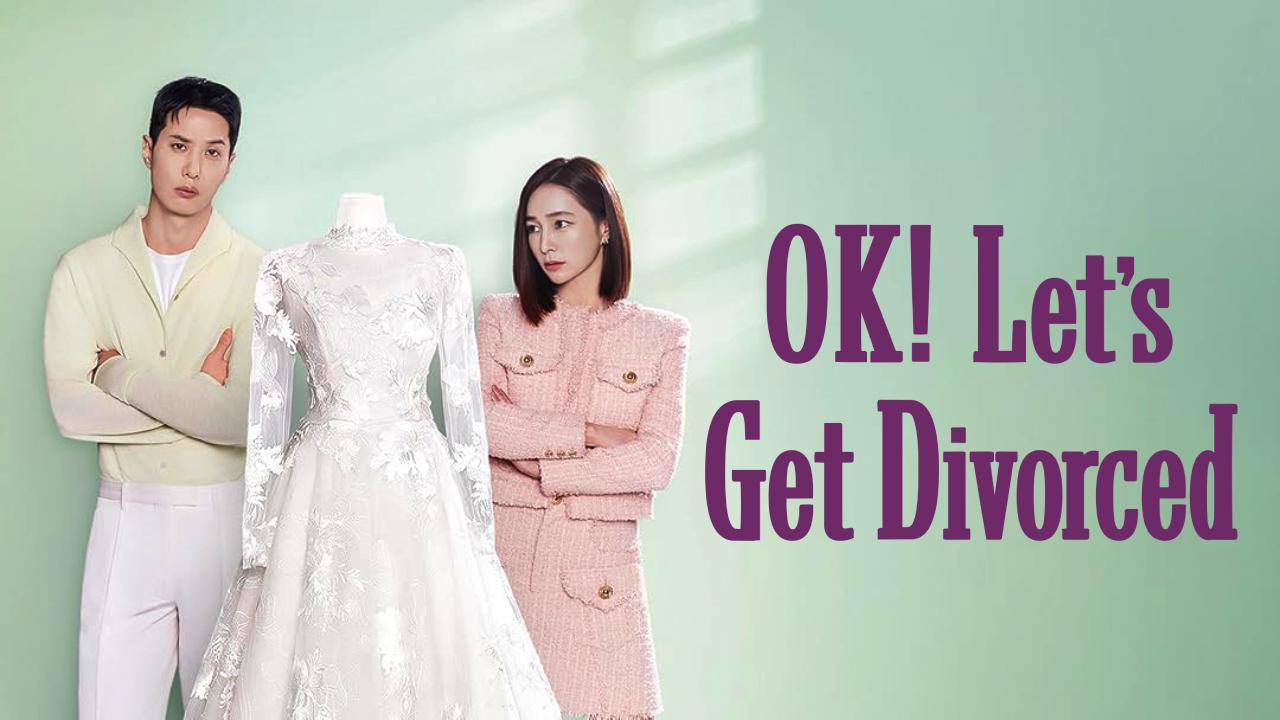 مسلسل OK Let’s Get Divorced مترجم كامل