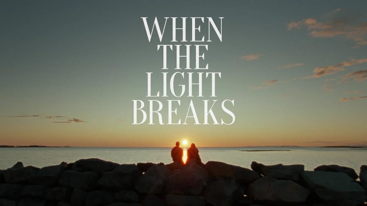 فيلم When the Light Breaks 2024 مترجم
