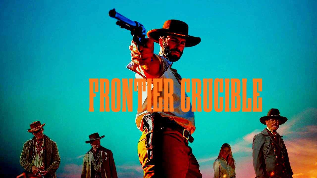 فيلم Frontier Crucible 2025 مترجم
